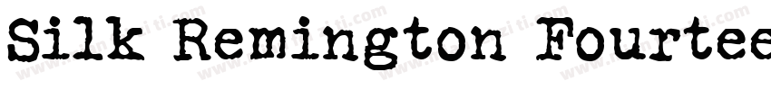 Silk Remington Fourteen字体转换